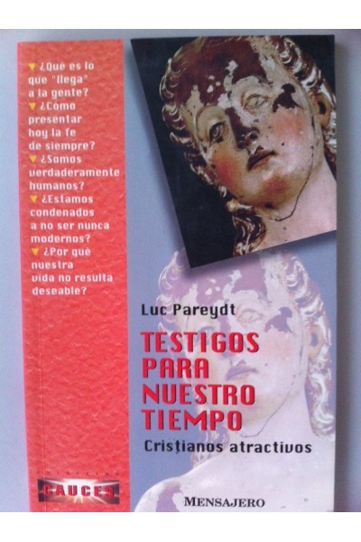 Testigos para nuestro tiempo. Cristianos atractivos